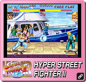 HYPER STREET FIGHTER II - The Anniversary Edition -