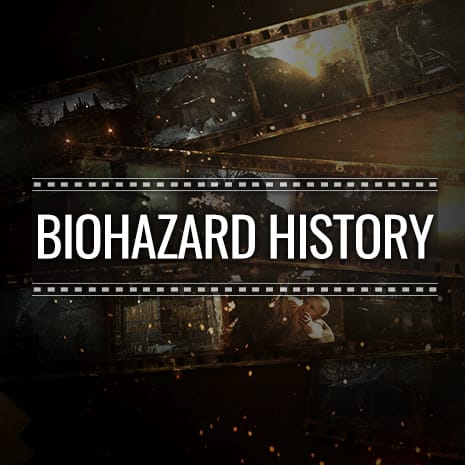 BIOHAZARD HISTORY