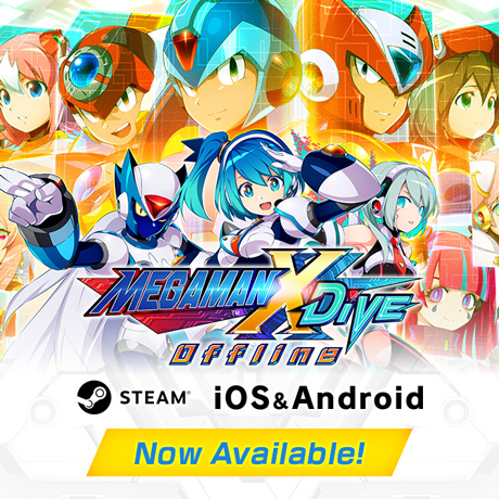 The offline version of MEGA MAN X DiVE comes to Steam, iOS, and Android! Now available!