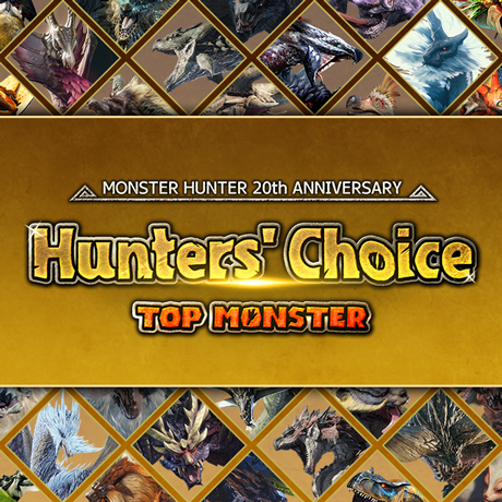 Vote for your favorite monster in the Hunters' Choice (Top Monster)!